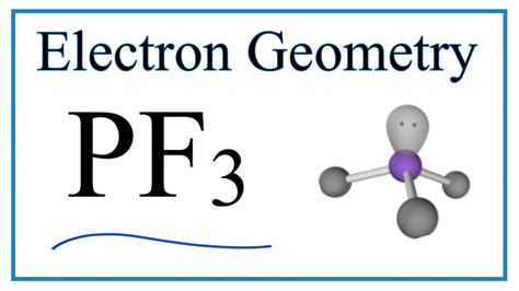 electron geometry of pf3|po4 3 electronic geometry.